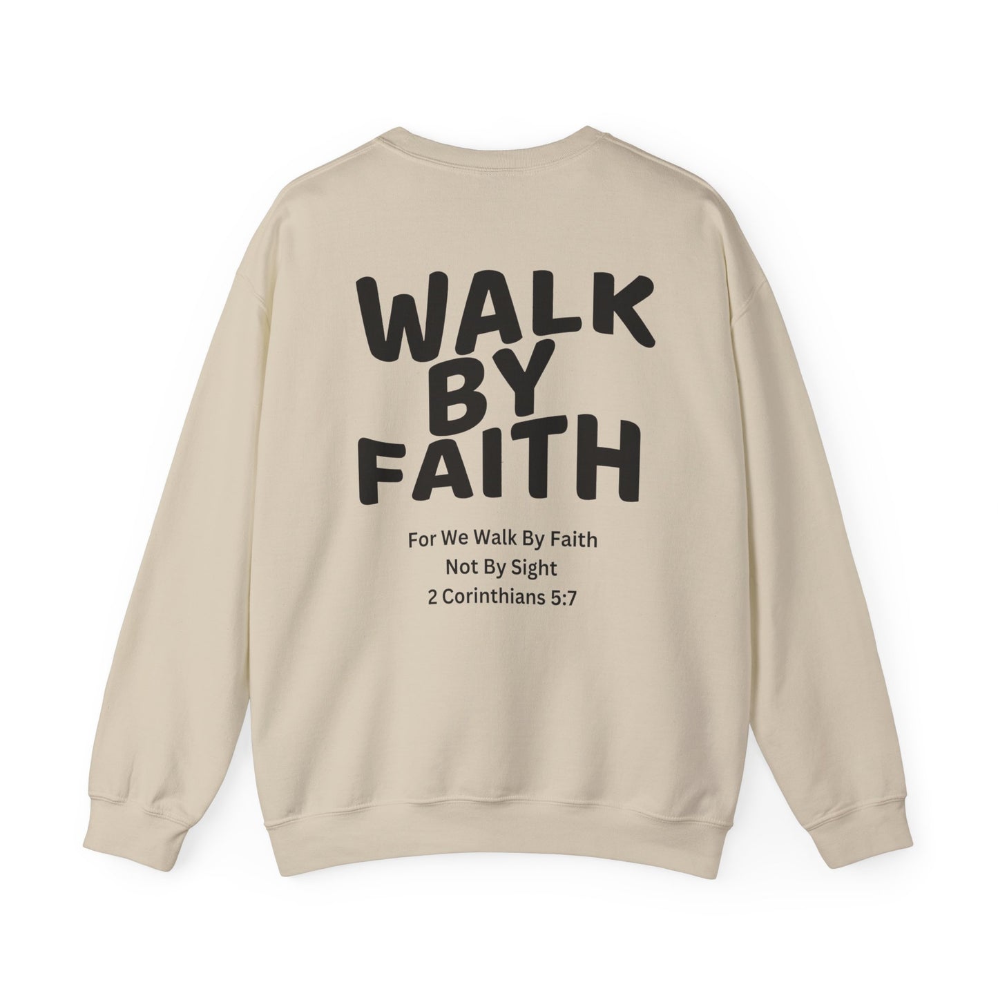 Walk By Faith Sweatshirt