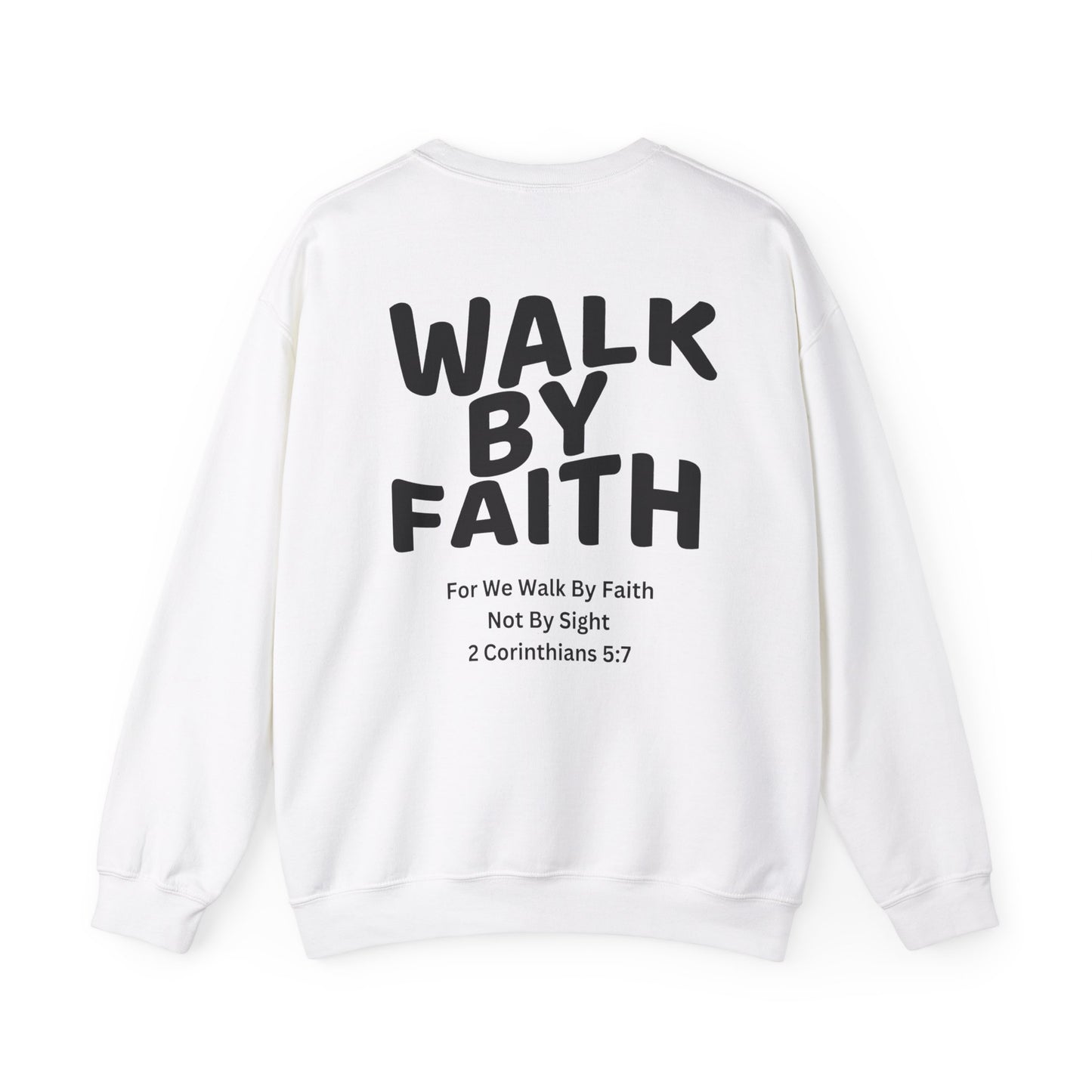 Walk By Faith Sweatshirt