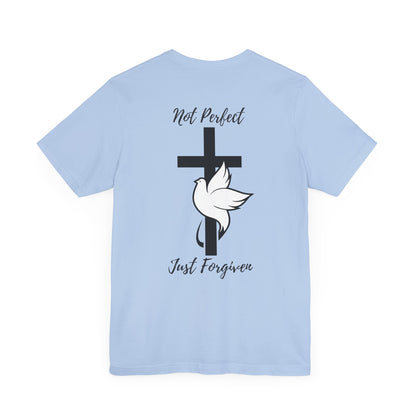 Not Perfect Just Forgiven T Shirt