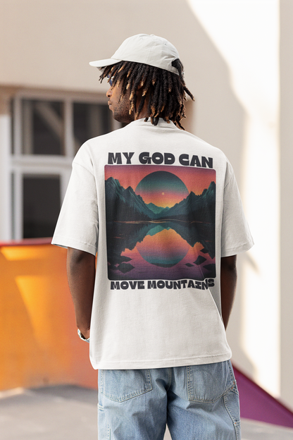 My God Can Move Mountains T-Shirt