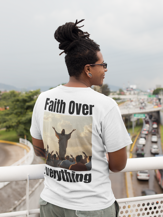 Faith Over Everything T Shirt