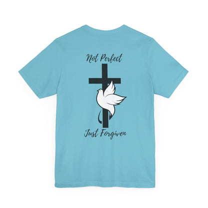 Not Perfect Just Forgiven T Shirt