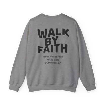 Walk By Faith Sweatshirt